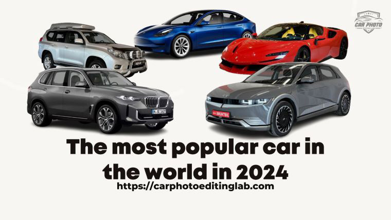 What is the most popular car in the world in 2024?